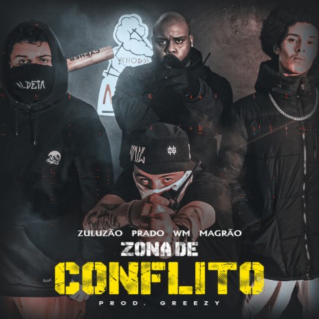 ZONA DE CONFLITO ft. zuluzão, WM Pelegrino, Magrão AllFavela, Prado & Greezy | Boomplay Music