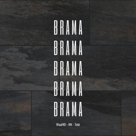 Brama ft. Ene Ene & Waal4D | Boomplay Music