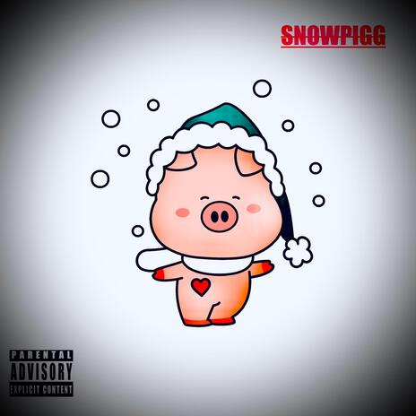 SnowPigg | Boomplay Music