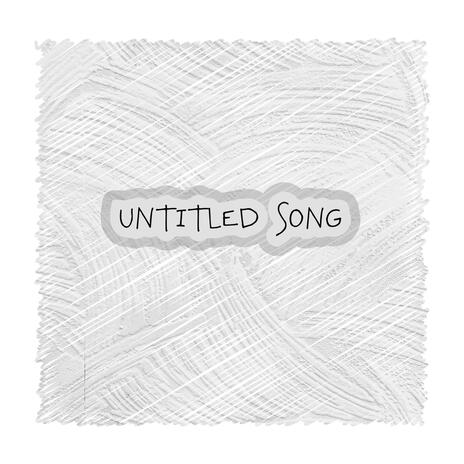 Untitled Song