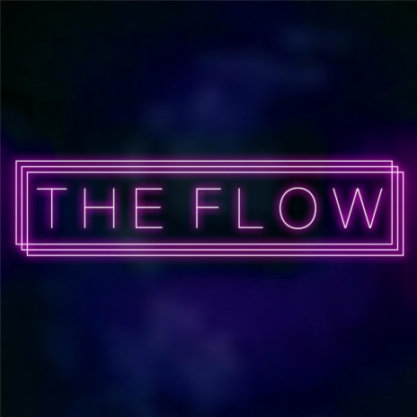 The Flow | Boomplay Music