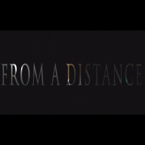 From a distance | Boomplay Music