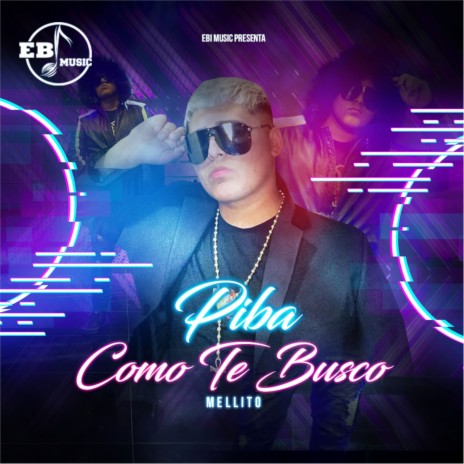 Piba Como Te Busco | Boomplay Music