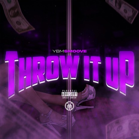 Throw It Up | Boomplay Music