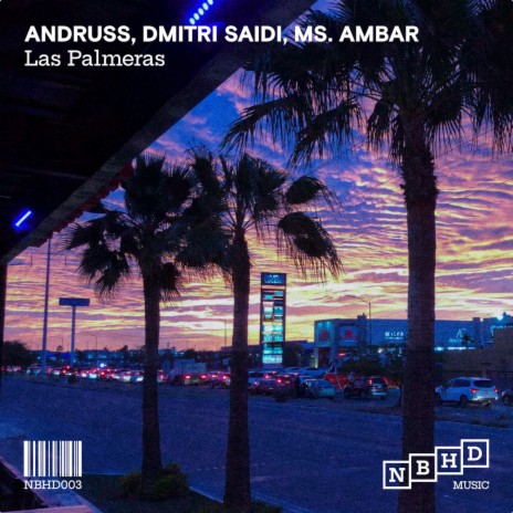 Las Palmeras ft. Dmitri Saidi & Ms. Ambar | Boomplay Music