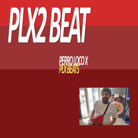 PLX2 Beat | Boomplay Music
