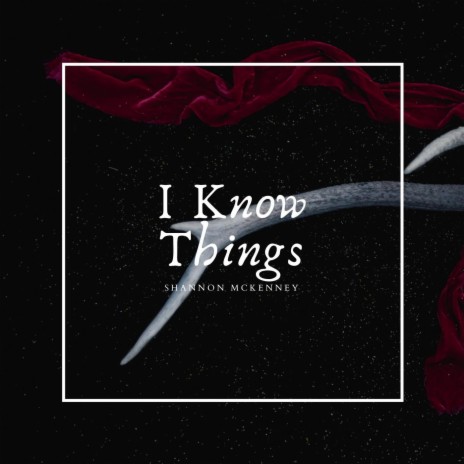 I Know Things | Boomplay Music