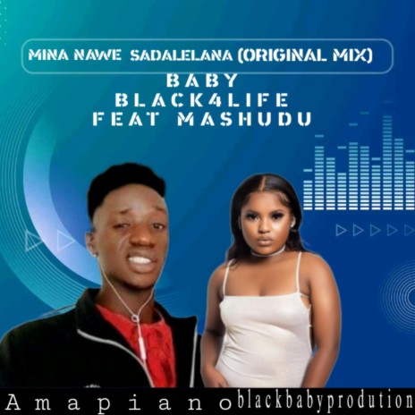 mina nawe sadalelana (official musiq) ft. Mashudu | Boomplay Music
