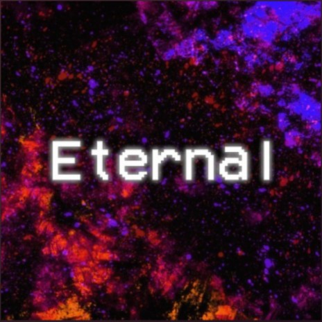 Eternal | Boomplay Music