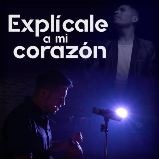 Explícale a mi Corazón