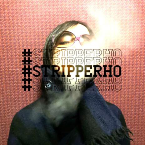 #STRIPPERHO | Boomplay Music