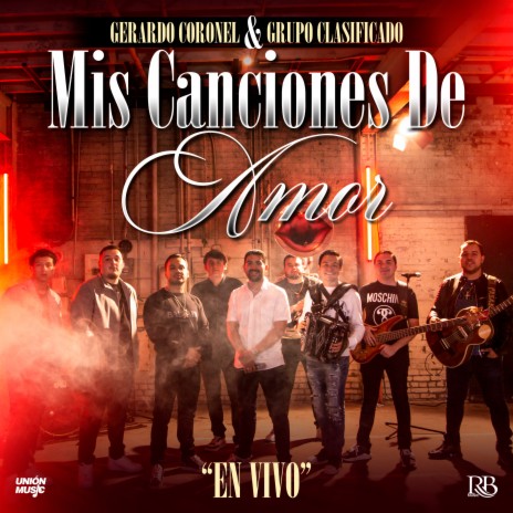 Mis Canciones De Amor (En vivo) ft. Grupo Clasificado | Boomplay Music