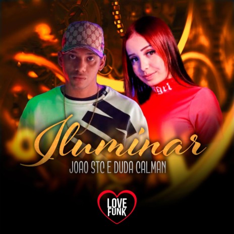 Iluminar ft. MC Joao STC | Boomplay Music