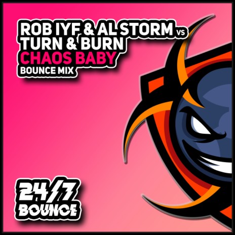 Chaos Baby (Bounce Radio Mix) ft. Al Storm & Turn & Burn