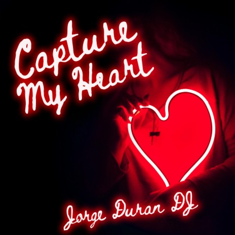 Capture My Heart | Boomplay Music