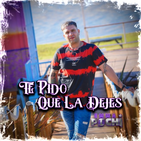 Te Pido Que la Dejes | Boomplay Music