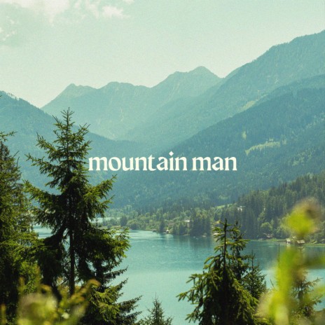 Mountain Man | Boomplay Music