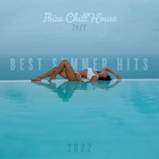 Ibiza Chill House 24/7: Best Summer Hits 2022, Tropical Island, Beach Party, Sensual Vibes and Night Club