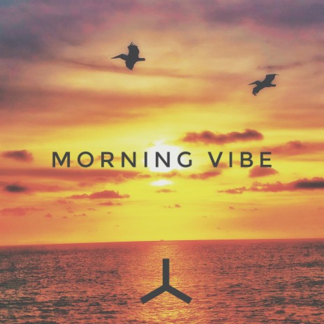 Morning Vibe | Boomplay Music