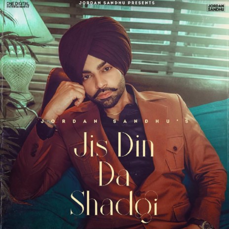 Jis Din Da Shadgi (feat. Dilpreet Dhillon) | Boomplay Music