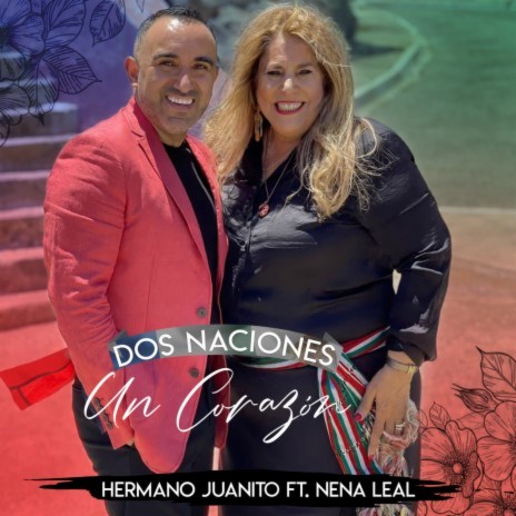 Dos Naciones, Un Corazón ft. Nena Leal | Boomplay Music
