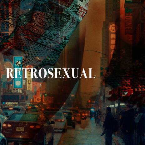 REtrosexual | Boomplay Music