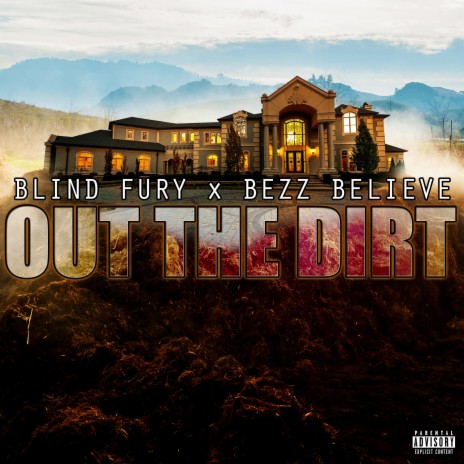 Out the Dirt (feat. Bezz Believe) | Boomplay Music