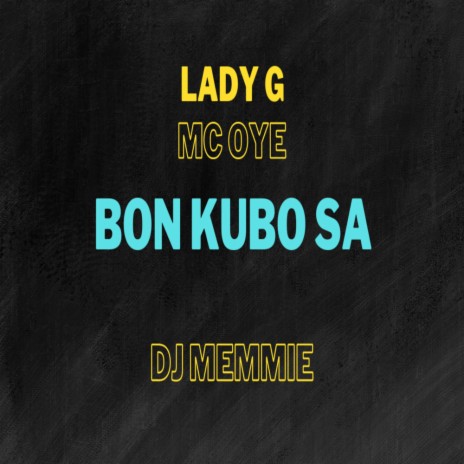 Bon Cu Bo Sa ft. Lady G & Dj Memmie