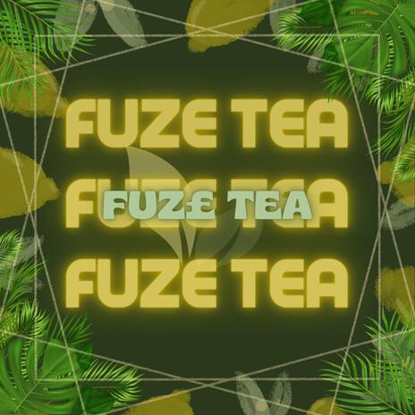 FUZ£ TEA | Boomplay Music