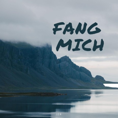Fang Mich | Boomplay Music