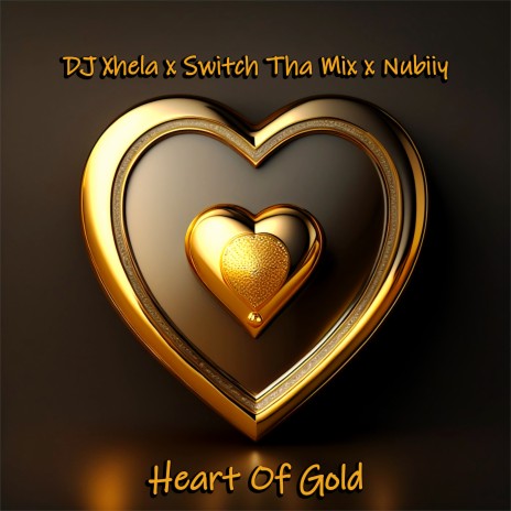 Heart of Gold ft. Switch Tha Mix & Nubiiy | Boomplay Music