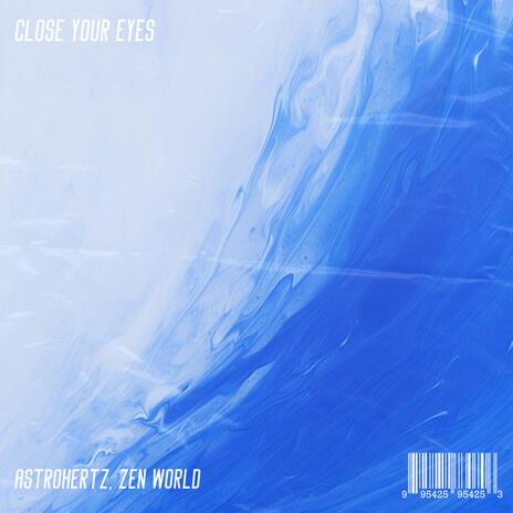 Close Your Eyes (Radio Edit) ft. Zen World | Boomplay Music