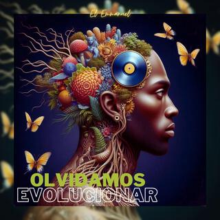 Olvidamos Evolucionar lyrics | Boomplay Music