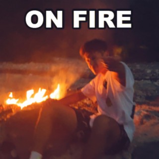 On Fire lyrics | Boomplay Music