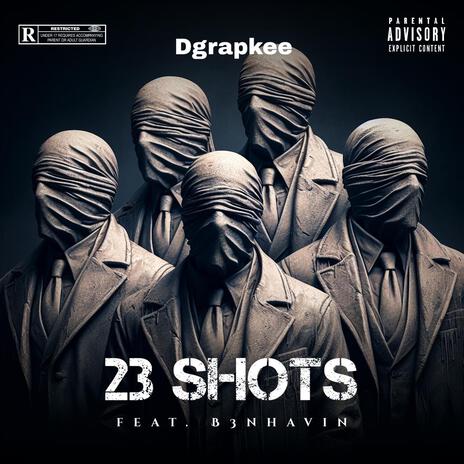 23 SHOTS ft. B3nhavin | Boomplay Music