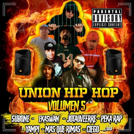 Unión Hip Hop vol. V ft. Ciego, Subone, Ekaswan, Mas Que Rimas & Yampi | Boomplay Music