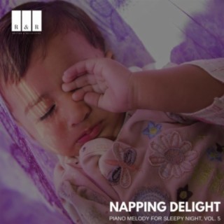 Napping Delight: Piano Melody for Sleepy Night, Vol. 5