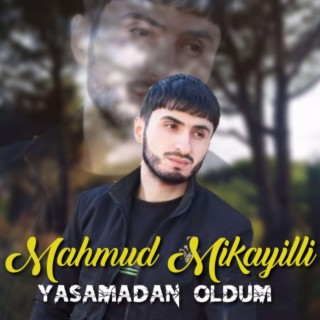 Yaşamadan Öldüm