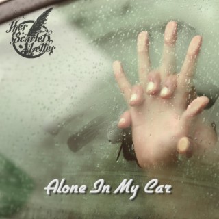alone in my car lyrics | Boomplay Music