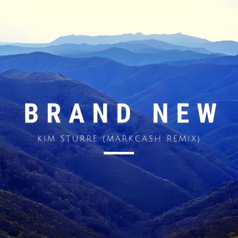 Brand New (Mark Cash Remix)