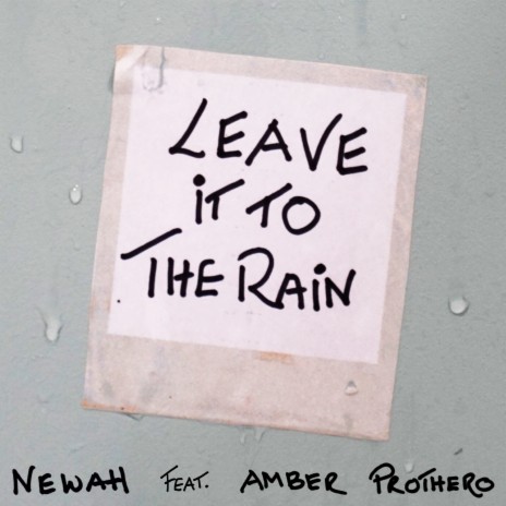 Leave It to the Rain ft. Amber Prothero