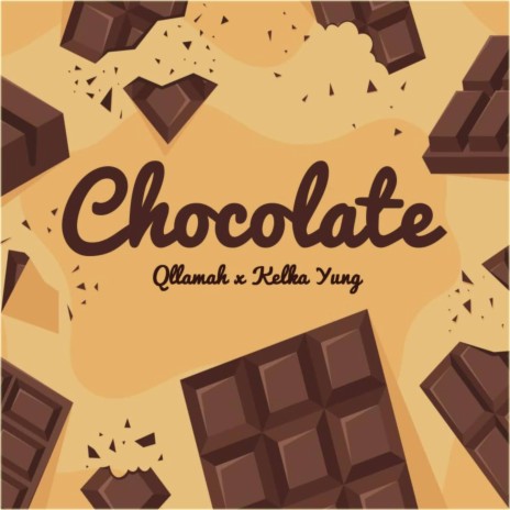 Chocolate (feat. Kelka Yung) | Boomplay Music