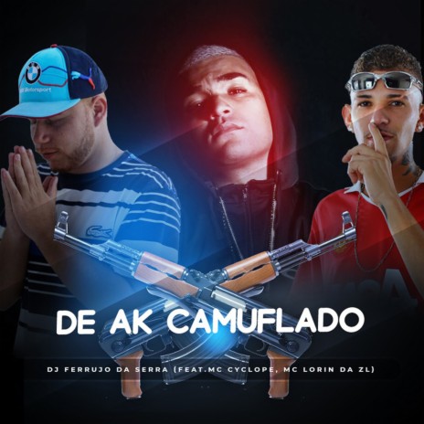 De Ak Camuflado , Ela Abre um Sorriso ft. MC LORIN DA ZL & Mc Cyclope | Boomplay Music