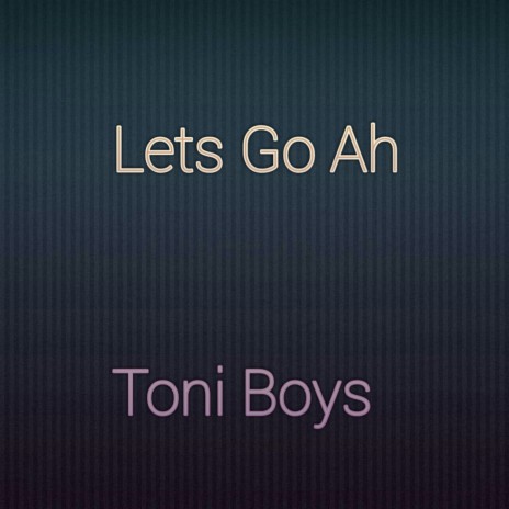 Lets Go Ah | Boomplay Music