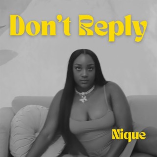 Don't Reply lyrics | Boomplay Music