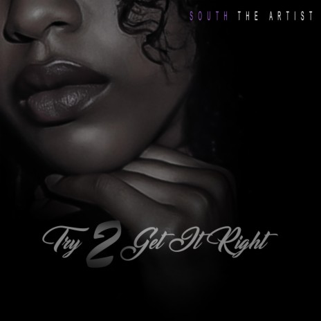 Try 2 Get It Right | Boomplay Music