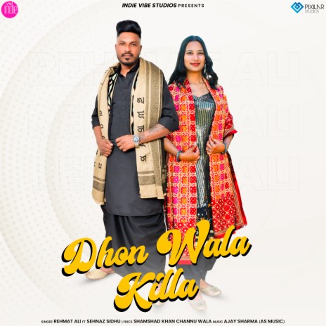 Dhon Wala Killa ft. Sehnaz Sidhu | Boomplay Music