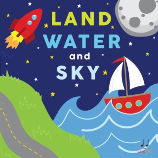 Land, Water, and Sky