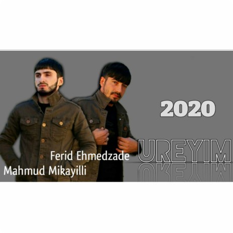 Ureyim (feat. Mahmud Mikayilli) | Boomplay Music
