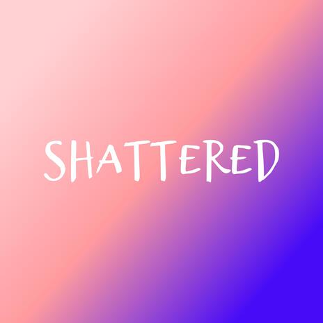 Shattered (Melodic Drill Type Beat) | Boomplay Music